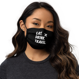 Eat. Drink. Travel. Face Mask