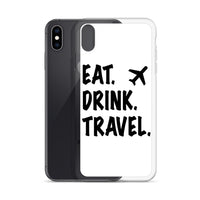 Eat. Drink. Travel. iPhone Case