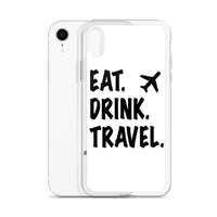 Eat. Drink. Travel. iPhone Case