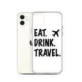 Eat. Drink. Travel. iPhone Case