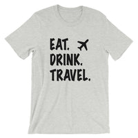 Eat. Drink. Travel. Tee