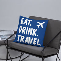 Eat. Drink. Travel. Pillow