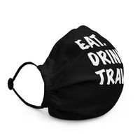 Eat. Drink. Travel. Face Mask