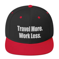 Travel More. Work Less. Snapback Hat