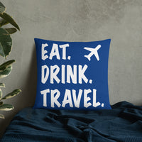 Eat. Drink. Travel. Pillow