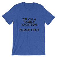 I'm on a Family Vacation Tee