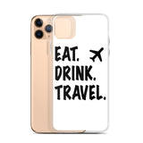 Eat. Drink. Travel. iPhone Case