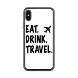 Eat. Drink. Travel. iPhone Case