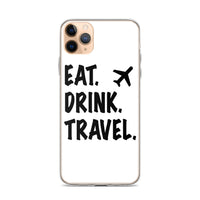 Eat. Drink. Travel. iPhone Case
