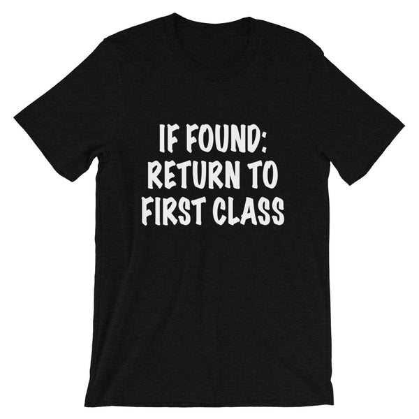 If Found: Return to First Class Tee