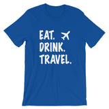 Eat. Drink. Travel. Tee