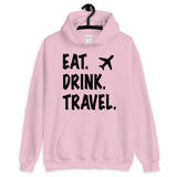 Eat. Drink. Travel. Hoodie