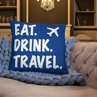Eat. Drink. Travel. Pillow