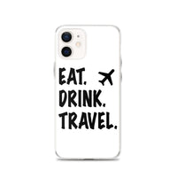 Eat. Drink. Travel. iPhone Case