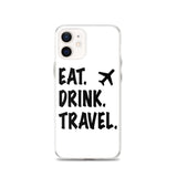Eat. Drink. Travel. iPhone Case