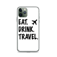 Eat. Drink. Travel. iPhone Case