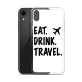 Eat. Drink. Travel. iPhone Case