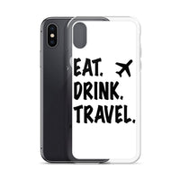 Eat. Drink. Travel. iPhone Case
