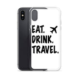 Eat. Drink. Travel. iPhone Case