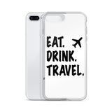 Eat. Drink. Travel. iPhone Case