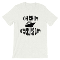 Oh Ship! It's Cruise Day Tee