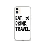 Eat. Drink. Travel. iPhone Case