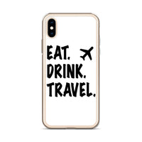 Eat. Drink. Travel. iPhone Case