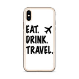Eat. Drink. Travel. iPhone Case