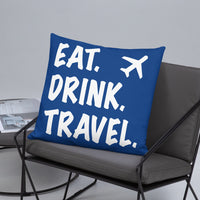 Eat. Drink. Travel. Pillow