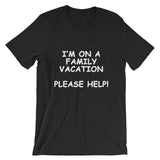I'm on a Family Vacation Tee