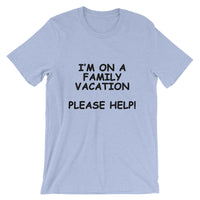 I'm on a Family Vacation Tee