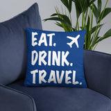 Eat. Drink. Travel. Pillow